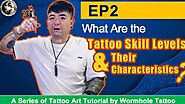 How to Make Tattoo 2020 | Tattoo Skill Levels and The Differences - Tattoo Kits, Tattoo machines, Tattoo supplies丨Wor...