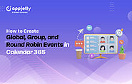 How to Create Global, Group, and Round Robin Events in Calendar 365