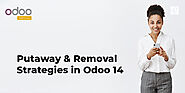 Putaway and Removal Strategies in Odoo 14