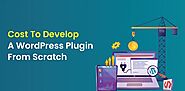 What are the Costing Factors Impacting WordPress Plugin Development from Scratch?