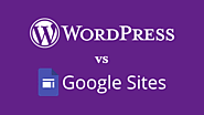 Google Site Vs WordPress : Know Your Options - WordPress India