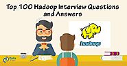 Top 100 Hadoop Interview Questions and Answers - DataFlair