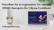 Udyam Registration Procedure for those who already having registration as Udyog Aadhaar Memorandum UAM