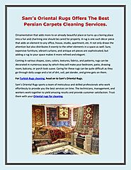 Sam’s Oriental Rugs Offers The Best Persian Carpets Cleaning Services.