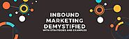 Inbound Marketing Demystified With Strategies and Examples