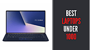 7 Best Laptops Under 1000 in 2021 - Reviews & Buying Guide