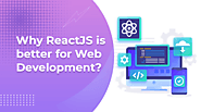 Why is the ReactJS Framework First Choice of Web Application Development?