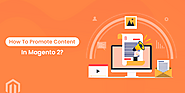 How to Promote Content in Magento 2? (Magento 2 Promotion Tips)