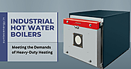 Industrial Hot Water Boilers: Meeting the Demands of Heavy-Duty Heating