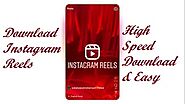 Instagram Reels Video Downloader ✔️ Easy & High Download Speed