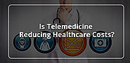 Telemedicine is reducing healthcare costs with IoT technology