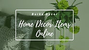 Exploring the Joy Of Buying Burke Décor B2B Home Décor Items Online - burkedecorb2b