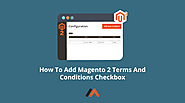 How To Add Magento 2 Terms And Conditions Checkbox