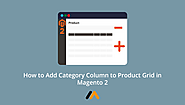 How To Add Category Column To Product Grid In Magento 2