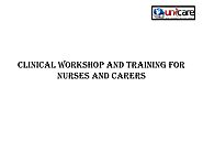 Clinical workshop and training for nurses and carers by unicaresupport - Issuu