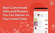 Best customised gifts and flowers you can deliver to your loved ones