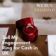 How Do I Sell My Engagement Ring UK?