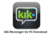 Download Kik Messenger for PC (Windows 7, 8 and XP)