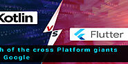 Kotlin vs Flutter: The game changers of Cross-Platform App Development from Google - TopDevelopers.Co