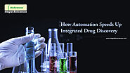 Integral BioSciences — How Automation Speeds Up Integrated Drug Discovery