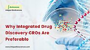 Why Integrated Drug Discovery CROs Are Preferable - sceince medical biology