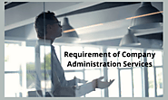 Requirement of Company Administration Services