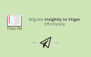 Migrate Insightly to Vtiger Effortlessly: Score the Business Triumph [Tutorial]