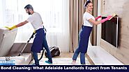Bond Cleaning: What Adelaide Landlords Expect from Tenants
