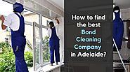 How to find the best Bond Cleaning Company in Adelaide? | GS Bond Cleaning