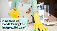 How much do Bond Cleaning Cost in Aspley, Brisbane? - Bond Cleaning