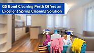 GS Bond Cleaning Perth Offers an Excellent Spring Cleaning Solution – GS Bond Cleaning Services Blogs