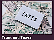 Trust and Taxes. How do trusts work? | by johnwsam | Jan, 2021 | Medium