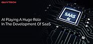 How Is AI Playing A Huge Role In The Development Of SaaS?