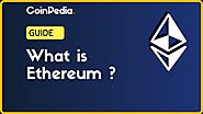 Ethereum-Complete Guide on World's Second Crypto - Coinpedia - Fintech & Cryptocurreny News Media| Crypto Guide