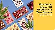 How Great Impact Of CBD Stay in Your System