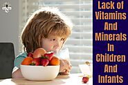 Lack of Vitamins and Minerals in Children and Infants | Furious Nutritions Pvt Ltd