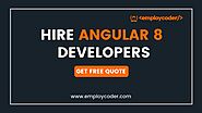 Hire Angular 8 Developers | Angular 8 Development | employcoder