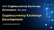 Website at https://www.employcoder.com/hire-cryptocurrency-exchange-developers