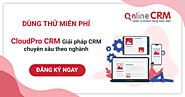 Phần mềm CRM chuyên sâu theo ngành - OnlineCRM