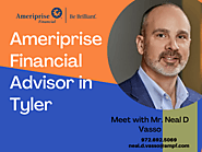 Get a New Perspective of Investment With Ameriprise Financial Advisor in Tyler