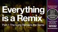 Everything is a Remix Part 1: Watch It Now