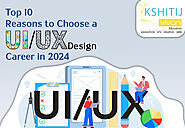 Top 10 Reasons to Choose a UI/UX Design Career in 2024