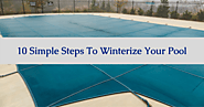 10 Simple Steps To Winterize Your Pool