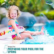 How to Prepare Your Pool for Spring in 5 Easy Steps?