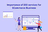 How are eCommerce SEO Services Important for your Magento Store?