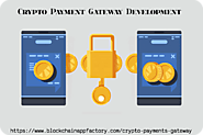 Settle transactions quickly through Crypto Payment Gateway Development