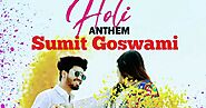 Holi Anthem Lyrics Sumit Goswami