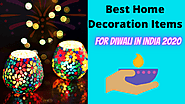 Best Home Decoration Items For Diwali in India 2020