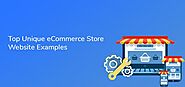 A Dozen Top Unique eCommerce Store Website Examples
