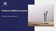 What You Need to Know About Product Liability Insurance